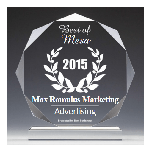 Max Romulus Marketing Receives 2015 Best Businesses of Mesa Award